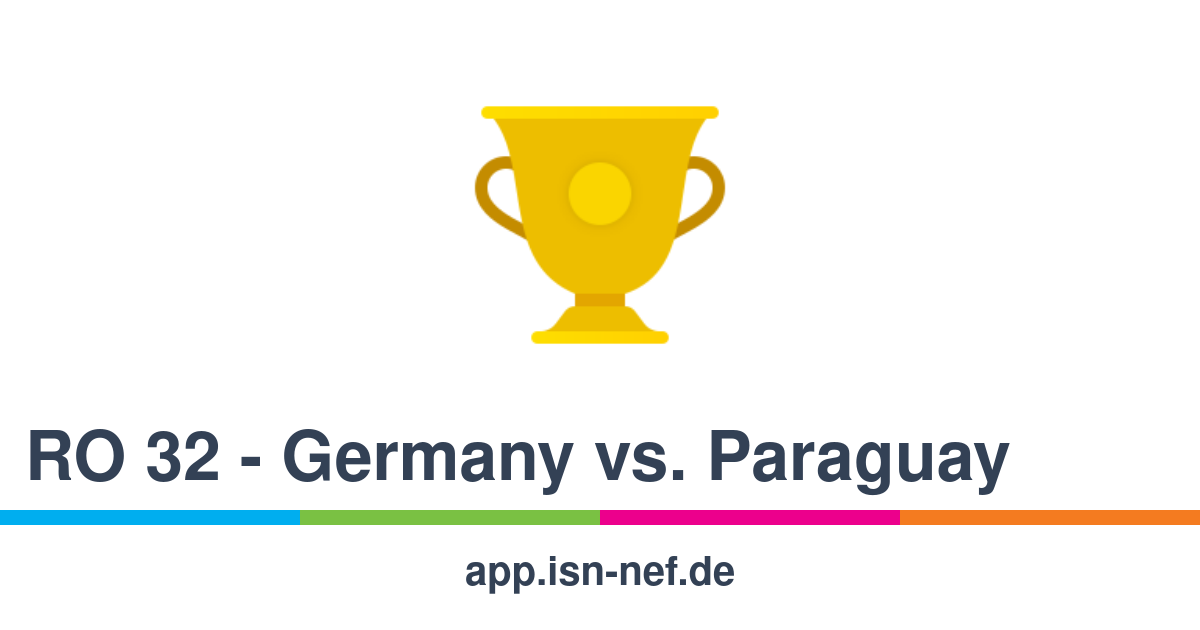 RO 32 - Germany vs. Paraguay - International Student Network Nürnberg ...